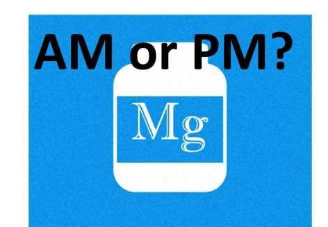 Magnesium am or pm?
